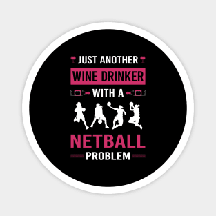 Wine Drinker Netball Magnet